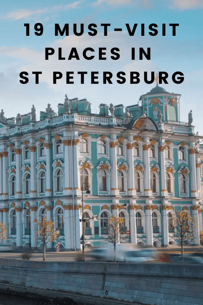 The 19 essential places to visit in Saint Petersburg, Russia