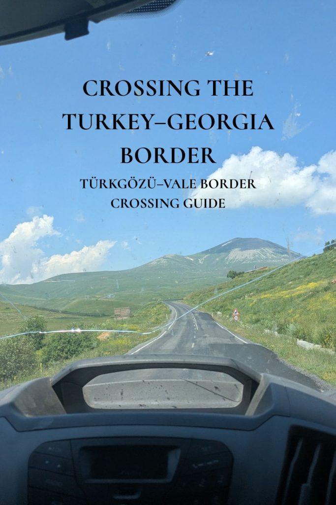 Türkgözü–Vale border crossing between Turkey and Georgia in a mountainous landscape, illustrating a traveler's experience crossing this lesser-known land border.